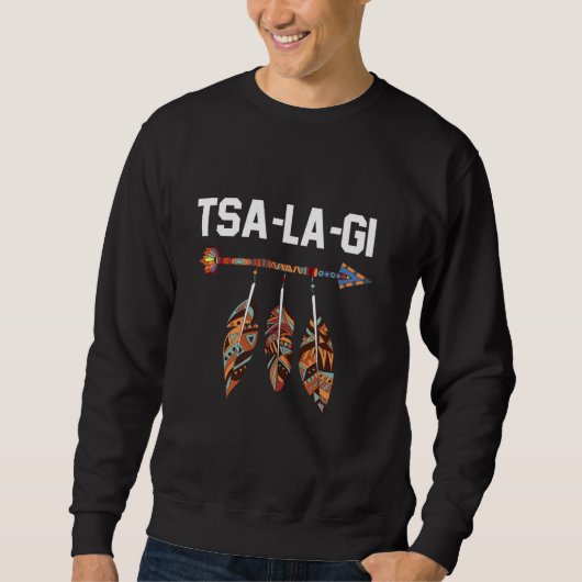 Tsalagi Stolz Cherokee Eingeborener Amerikanischer Sweatshirt (Vorderseite)