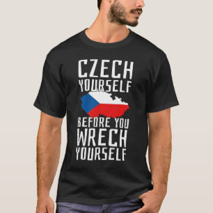Tschechien selbst, bevor Sie sich selbst Tschechie T-Shirt