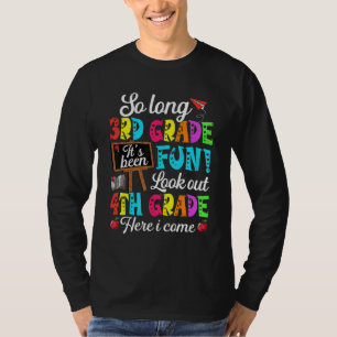 Tschüss 3. Klasse, aufgepasst 4. Klasse, ich komme T-Shirt
