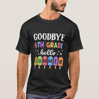 Tschüss 6. Klasse Hallo Sommer Letzter Schultag Ab T-Shirt