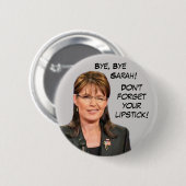 Tschüss, abgelegene Sarah! Vergessen Sie nicht Button (Vorne & Hinten)