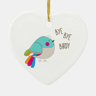 Tschüss Birdy Keramik Ornament