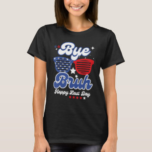 Tschüss Bruder Lehrer Frohen letzten Schultag Hall T-Shirt