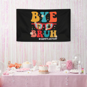 Tschüss Bruder Lehrer Frohen letzten Schultag Somm Banner