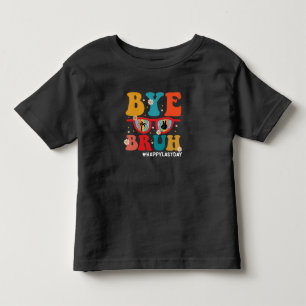 Tschüss Bruder Lehrer Frohen letzten Schultag Somm Kleinkind T-shirt