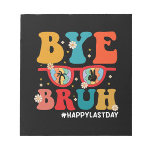 Tschüss Bruder Lehrer Froher letzter Schultag Somm Notizblock