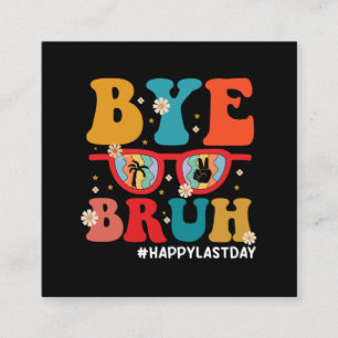 Tschüss Bruder Lehrer Froher letzter Schultag Somm Quadratische Visitenkarte