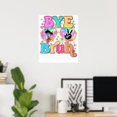 Tschüss Bruder, schönen letzten Tag Poster (Heimbüro)