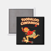 Tschüss Cuntaroos lustiger Roller freche Mädchen Magnet (Vorderseite/Rückseite)