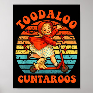 Tschüss Cuntaroos lustiger Roller freche Mädchen Poster