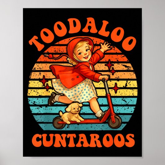 Tschüss Cuntaroos lustiger Roller freche Mädchen Poster (Vorne)