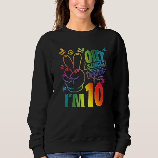 Tschüss einstellige Zahlen, ich bin 10 Sweatshirt (Vorderseite)
