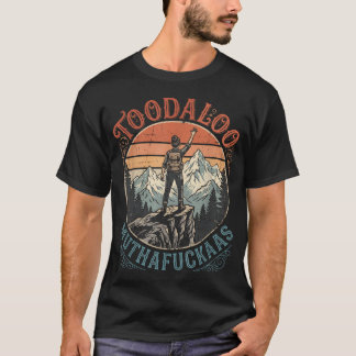 Tschüss Muthafuckaas Sarkastisches Wandern Lustig T-Shirt