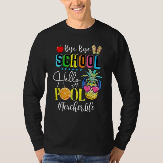 Tschüss Schule Hallo Pool Lehrer Schüler Leben Gra T-Shirt (Vorderseite)