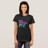 Tschüss Schule Hallo Pool Retro Lehrer Schüler Som T-Shirt (Vorne ganz)