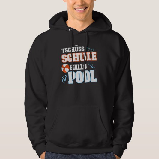 Tschüss Schule Hallo Pool Schwimmbad Hoodie (Vorderseite)