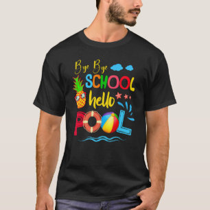 Tschüss Schule Hallo Schwimmbad  Sommer Schüler Le T-Shirt