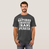 Tshirt "Remüde Craner Operator Tshirt Funny Retire (Vorne ganz)