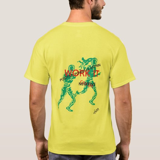 TShirt : Work The Positive  (Rückseite)