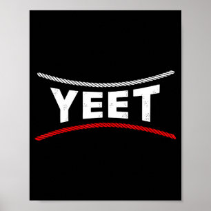 Tshirt Yeet Spruch Meme Slang 2 Poster