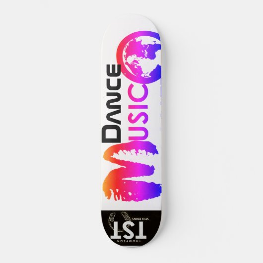 TST DANCE MUSIC Skateboard (Vorderseite)