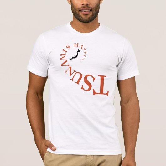 TSUNAMIS PASSIERT! T-Shirt (Vorderseite)