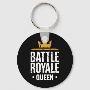Ttle Royale Königin Lustiger Spiele-Spruch für Gam Schlüsselanhänger