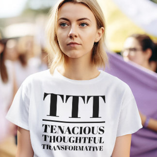 TTT- leichtsinnig, nachdenklich, transformativ T-Shirt
