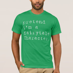 Tu als Märchenfigur - Lustiges Halloween T-Shirt