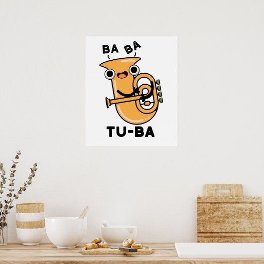 Tu-ba Funny Tuba Puns Poster (Küche)