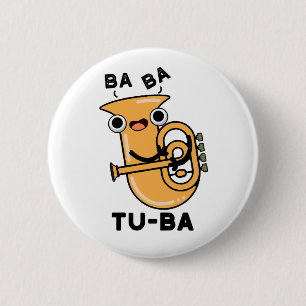 Tu-ba Lustige Tuba Wortspiele Button