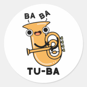 Tu-ba Lustige Tuba Wortspiele  Runder Aufkleber