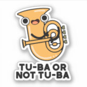 Tu-ba oder nicht Tu-ba Funny Shakespeare Tuba Pun Aufkleber (Vorderseite)