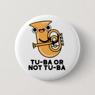 Tu-ba oder nicht Tu-ba Funny Shakespeare Tuba Pun Button