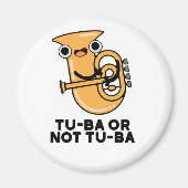 Tu-ba oder nicht Tu-ba Funny Shakespeare Tuba Pun Magnet (Vorne)