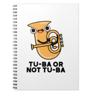Tu-ba Or Not Tu-ba Funny Shakespeare Tuba Pun Notizblock