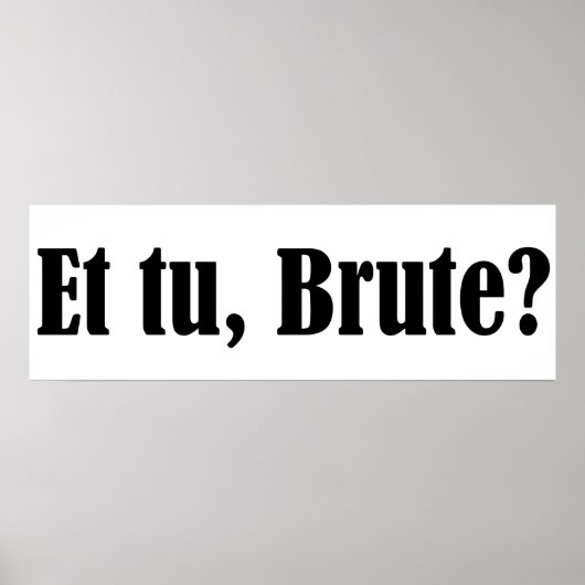 Tu, Brute Poster (Vorne)