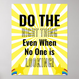 Tu das Richtige, selbst wenn niemand schaut Poster