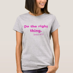 Tu das Richtige! T-Shirt