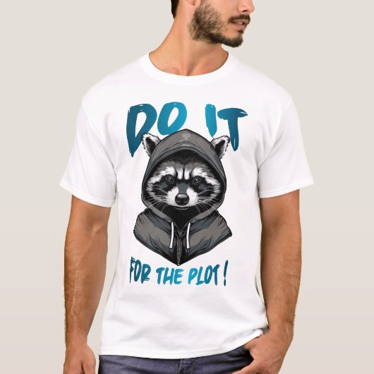 Tu es für die Handlung! T-Shirt (Vorderseite)