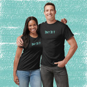 Tu es nicht! T-Shirt