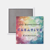 Tu etwas Kreatives im Alltag Motivierend Magnet (Vorderseite/Rückseite)