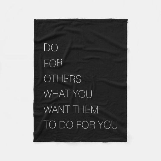 Tu für andere, was du ihnen Will, für dich zu tun Fleecedecke (Vorderseite)