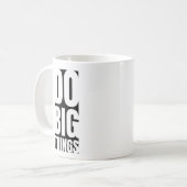 Tu große Dinge: Kaffee-Tasse Kaffeetasse (Vorderseite Links)