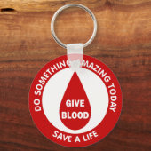 Tu heute etwas Phantastisches, das ein Leben Rette Schlüsselanhänger (Vorderseite)