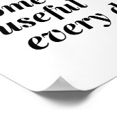 Tu jeden Tag etwas Nützliches! Poster (Ecke)