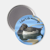 Tu keine Morgens Schlampe Foto Schwarz-weiß Duck Magnet (Vorderseite/Rückseite)