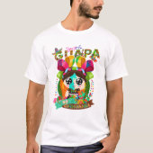 tu lo guapa soy de Chihuahua T-Shirt (Vorderseite)