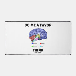 Tu mir einen Gefallen Denken Gehirn Anatomie Spaß Schreibtischunterlage