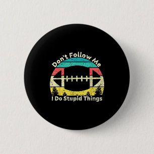 Tu nicht dumme Dinge retro vintage Rugby Button